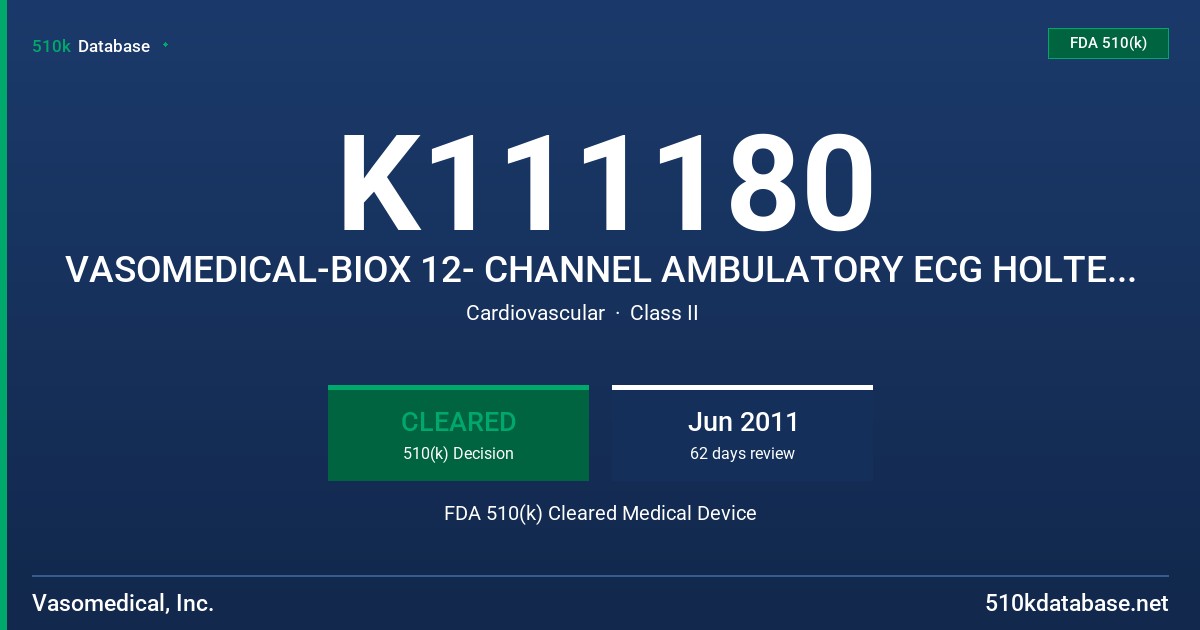 K111180 VASOMEDICAL-BIOX 12- CHANNEL AMBULATORY ECG HOLTER RECORDER MODEL 1304, VASOMEDICAL-BIOX 3- CHANNEL MINIATURE AMBULATORY FDA 510(k) Cleared Medical Device
