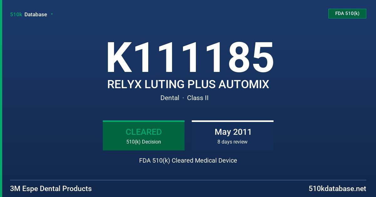 K111185 RELYX LUTING PLUS AUTOMIX FDA 510(k) Cleared Medical Device