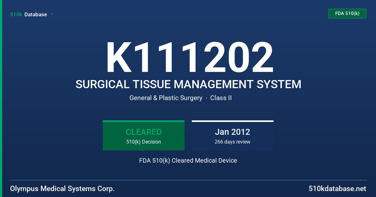 K111202 SURGICAL TISSUE MANAGEMENT SYSTEM FDA 510(k) Cleared Medical Device