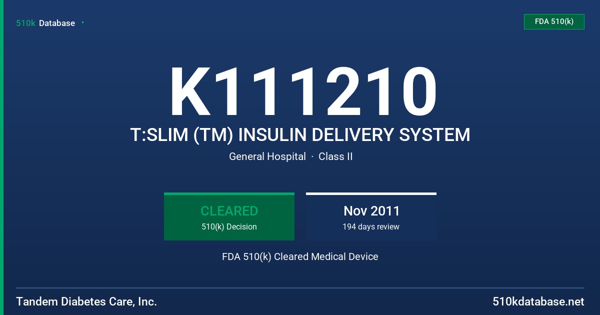K111210 T:SLIM (TM) INSULIN DELIVERY SYSTEM FDA 510(k) Cleared Medical Device