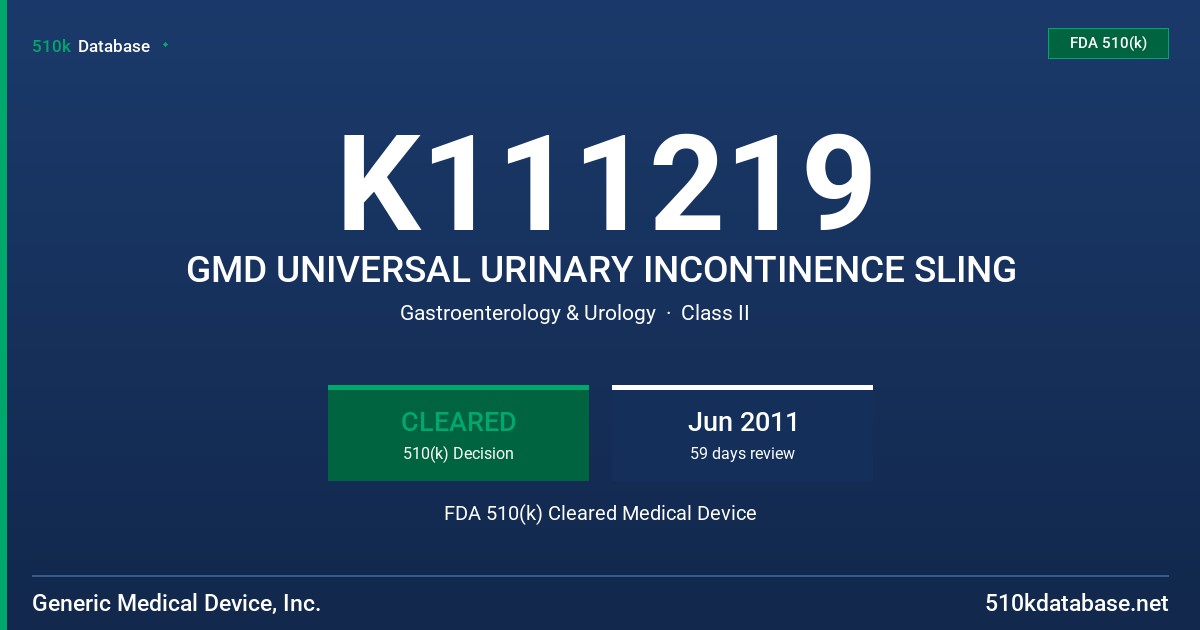 K111219 GMD UNIVERSAL URINARY INCONTINENCE SLING FDA 510(k) Cleared Medical Device