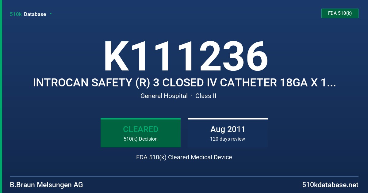 K111236 INTROCAN SAFETY (R) 3 CLOSED IV CATHETER 18GA X 1-3/4 (45MM) AND 18GA X 1-1/4 (32MM) / 20GA X 1-1/4 (32MM) / 20GA X 1 FDA 510(k) Cleared Medical Device