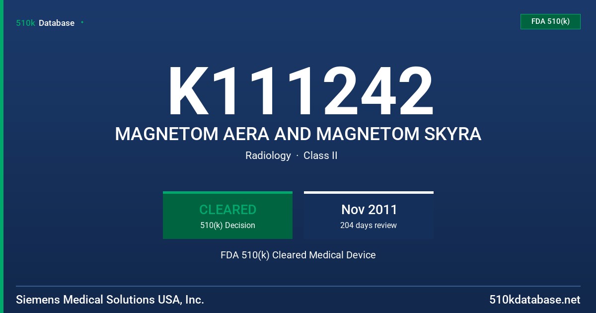 K111242 MAGNETOM AERA AND MAGNETOM SKYRA FDA 510(k) Cleared Medical Device