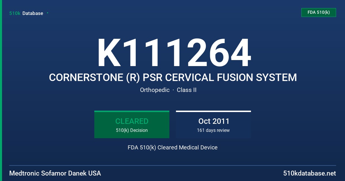 K111264 CORNERSTONE (R) PSR CERVICAL FUSION SYSTEM FDA 510(k) Cleared Medical Device