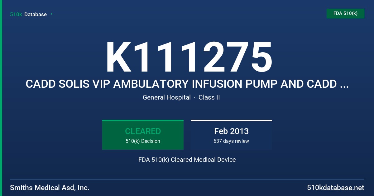 K111275 CADD SOLIS VIP AMBULATORY INFUSION PUMP AND CADD SOLIS MEDICATION SAFETY SOFTWARE FDA 510(k) Cleared Medical Device