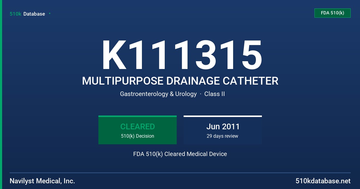 K111315 MULTIPURPOSE DRAINAGE CATHETER FDA 510(k) Cleared Medical Device