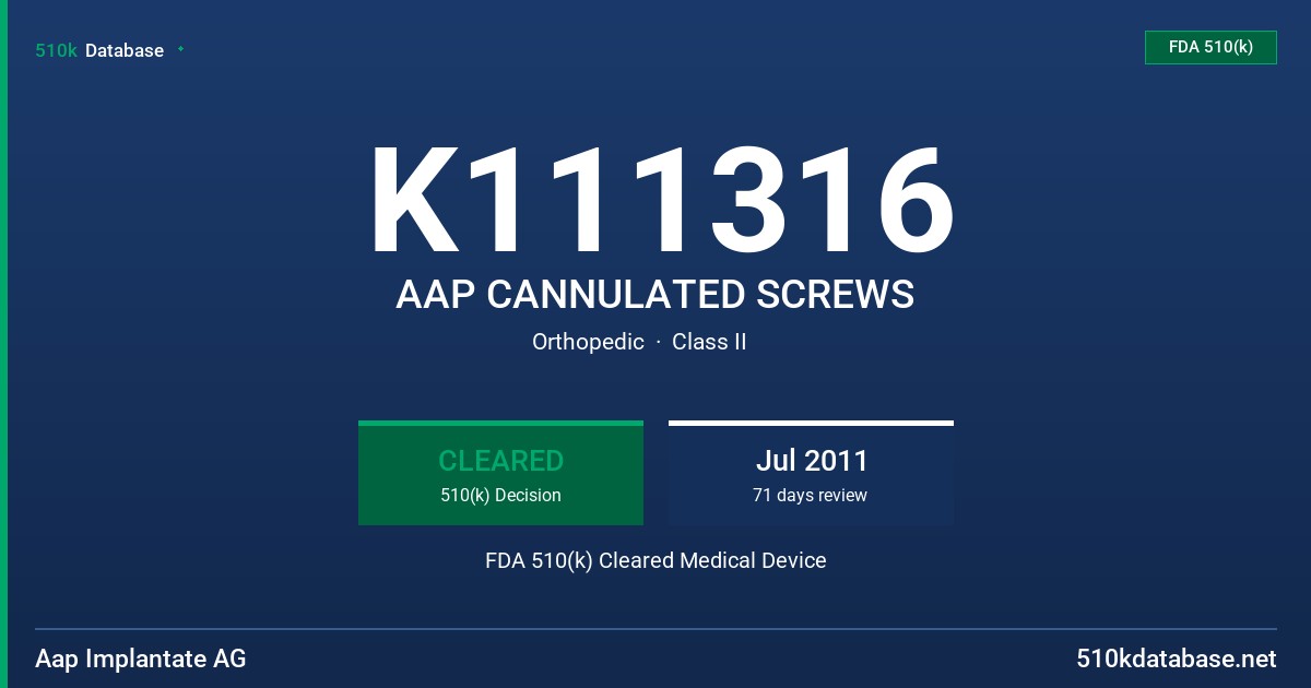 K111316 AAP CANNULATED SCREWS FDA 510(k) Cleared Medical Device