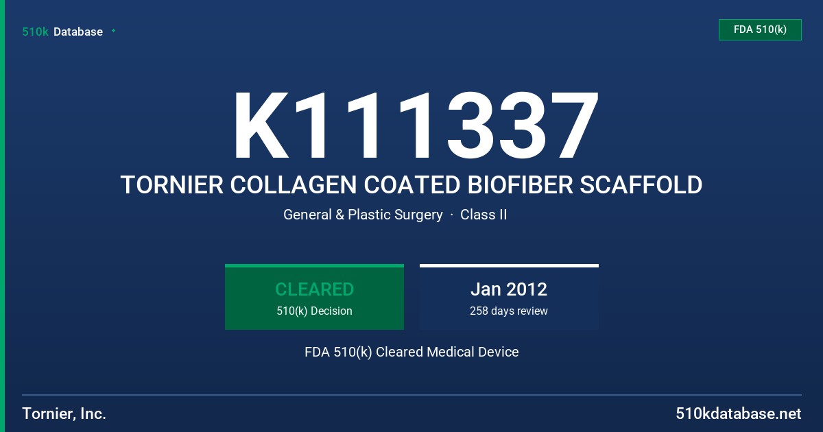 K111337 TORNIER COLLAGEN COATED BIOFIBER SCAFFOLD FDA 510(k) Cleared Medical Device
