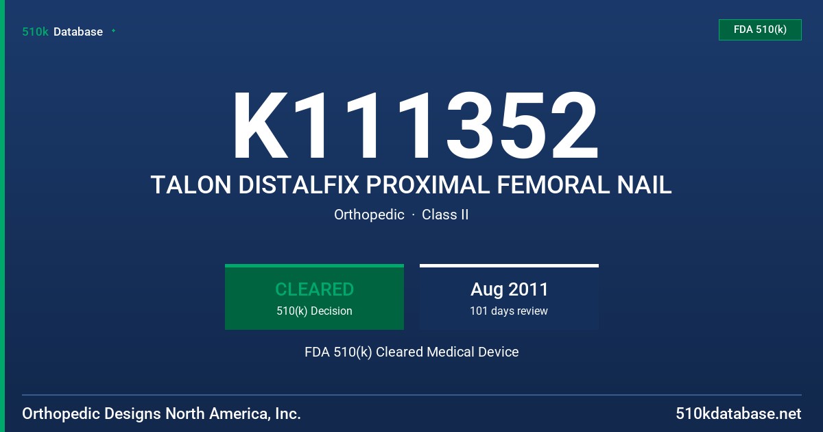 K111352 TALON DISTALFIX PROXIMAL FEMORAL NAIL FDA 510(k) Cleared Medical Device