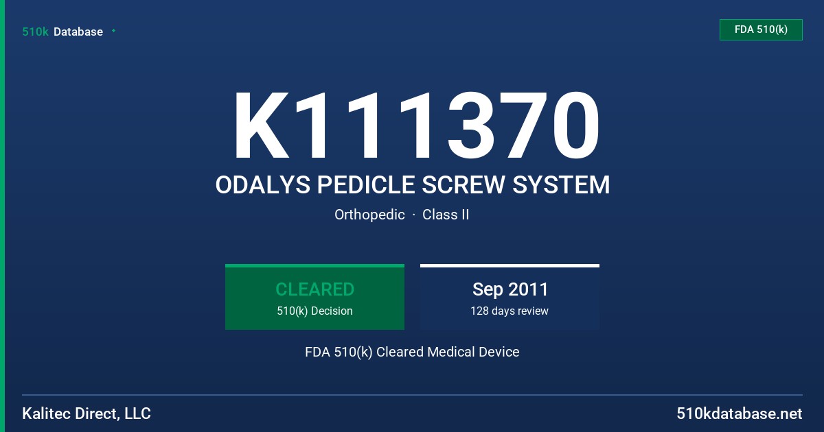 K111370 ODALYS PEDICLE SCREW SYSTEM FDA 510(k) Cleared Medical Device