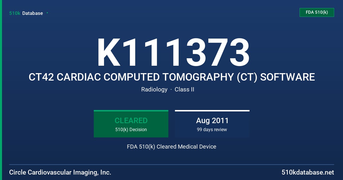 K111373 CT42 CARDIAC COMPUTED TOMOGRAPHY (CT) SOFTWARE FDA 510(k) Cleared Medical Device