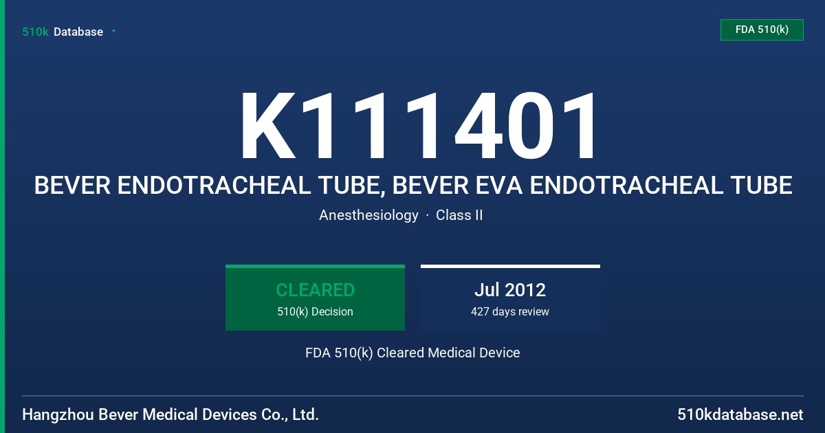 K111401 BEVER ENDOTRACHEAL TUBE, BEVER EVA ENDOTRACHEAL TUBE FDA 510(k) Cleared Medical Device