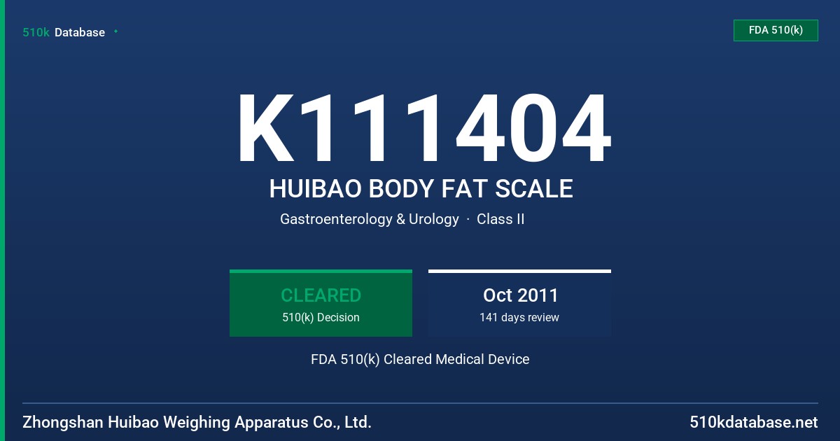 K111404 HUIBAO BODY FAT SCALE FDA 510(k) Cleared Medical Device