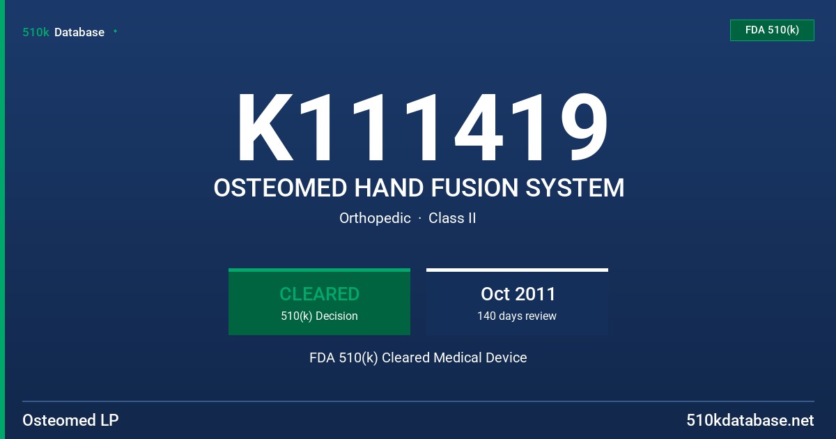 K111419 OSTEOMED HAND FUSION SYSTEM FDA 510(k) Cleared Medical Device