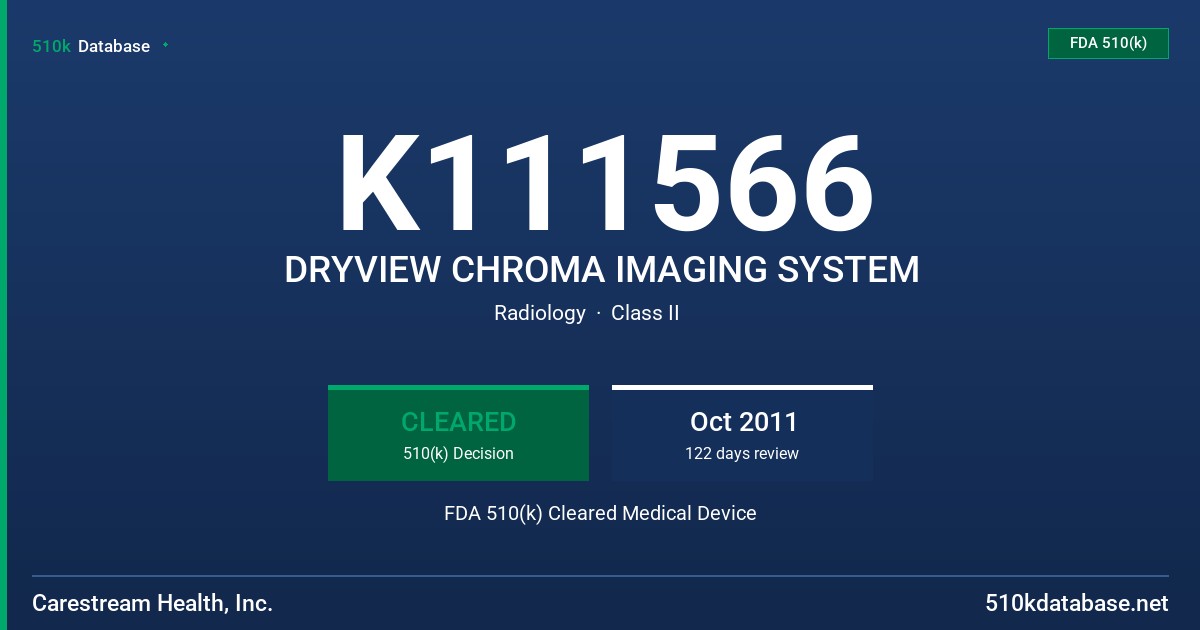 K111566 DRYVIEW CHROMA IMAGING SYSTEM FDA 510(k) Cleared Medical Device