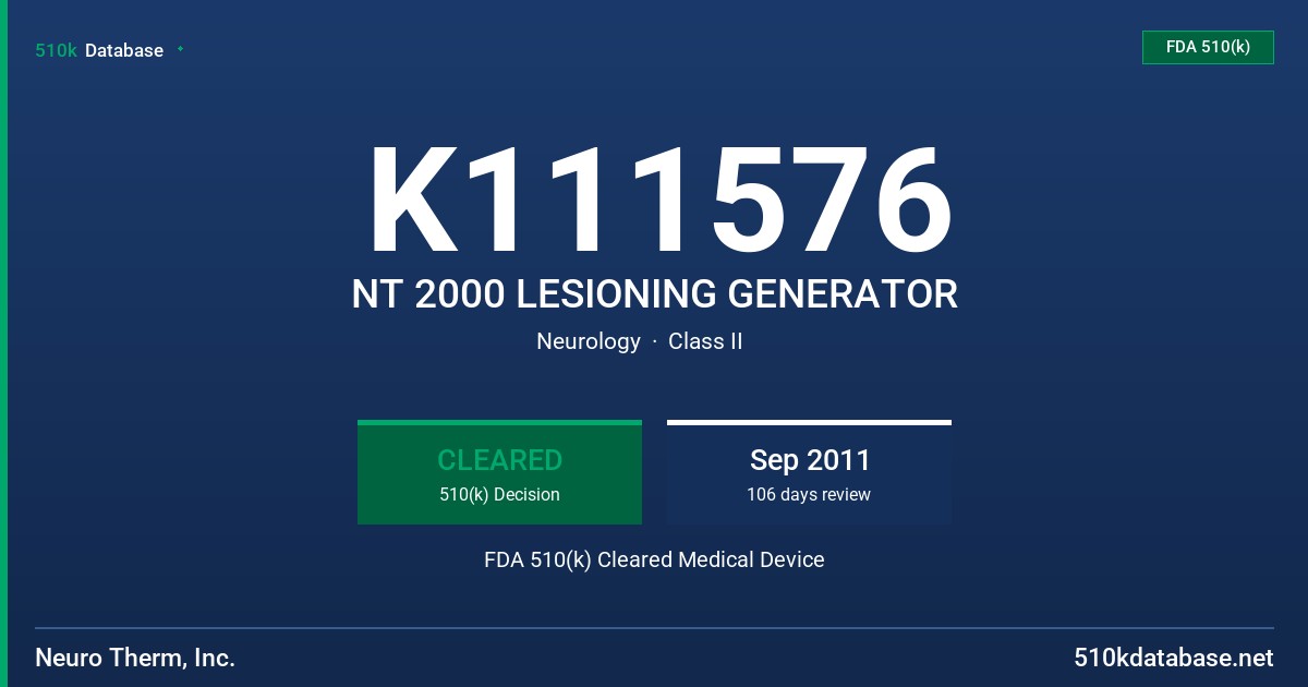 K111576 NT 2000 LESIONING GENERATOR FDA 510(k) Cleared Medical Device