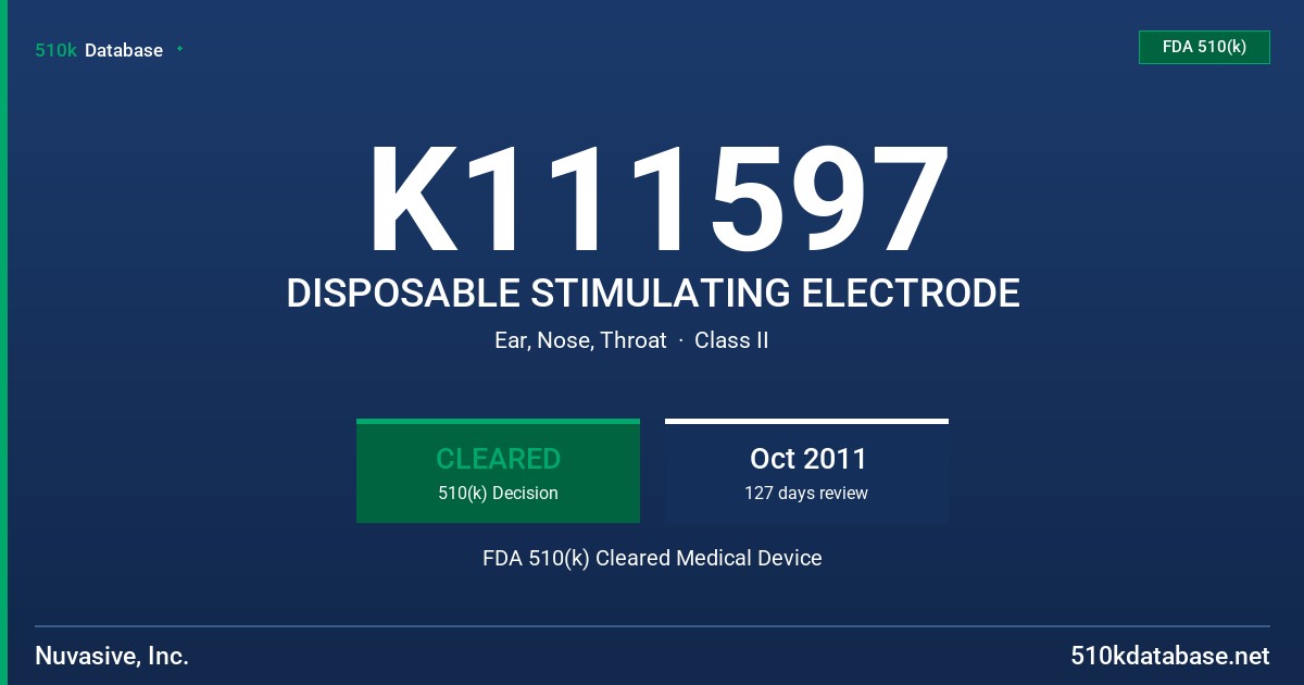 K111597 DISPOSABLE STIMULATING ELECTRODE FDA 510(k) Cleared Medical Device