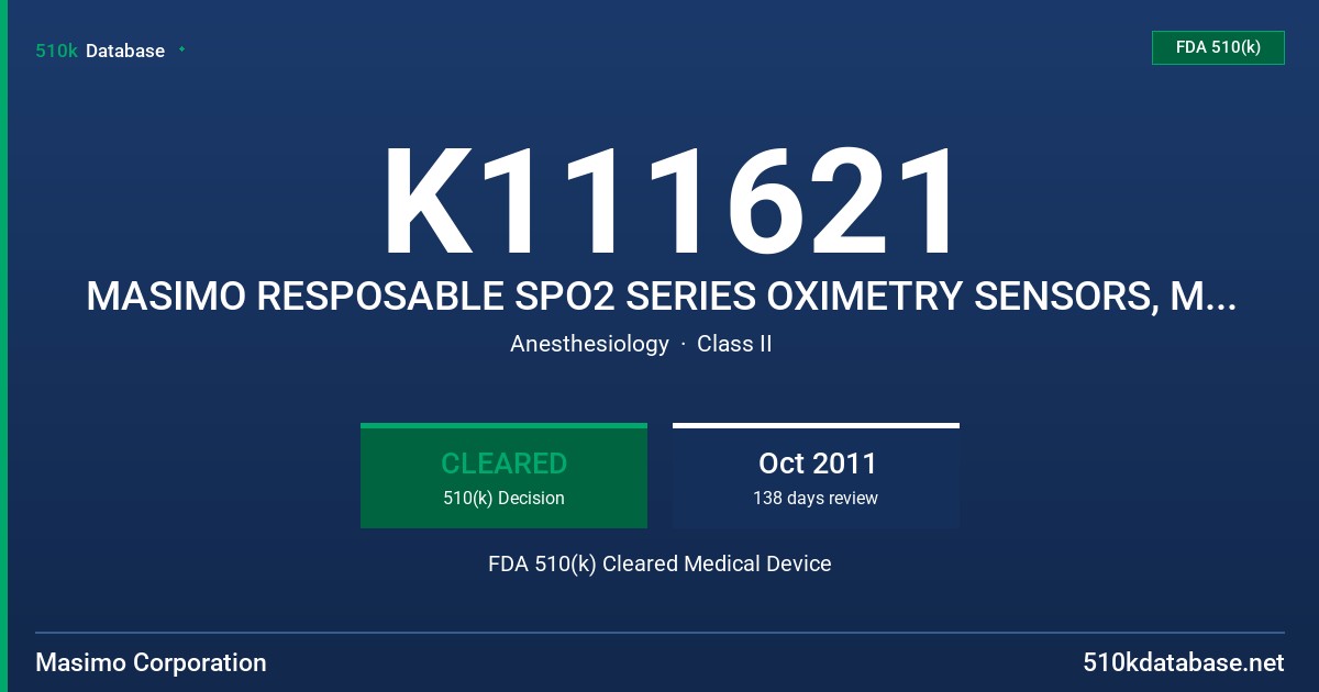 K111621 MASIMO RESPOSABLE SPO2 SERIES OXIMETRY SENSORS, MASIMO LNCS / M-LNCS OXIMETRY SENSORS FDA 510(k) Cleared Medical Device