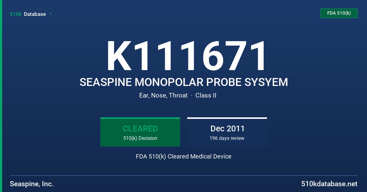 K111671 SEASPINE MONOPOLAR PROBE SYSYEM FDA 510(k) Cleared Medical Device