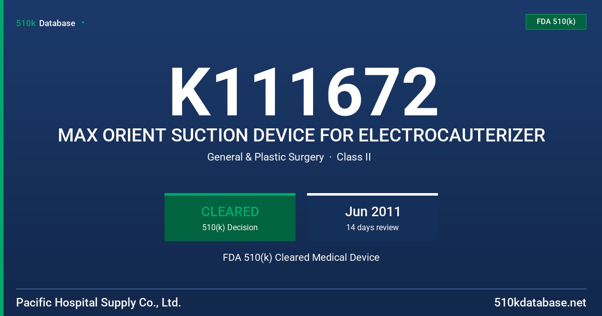 K111672 MAX ORIENT SUCTION DEVICE FOR ELECTROCAUTERIZER FDA 510(k) Cleared Medical Device