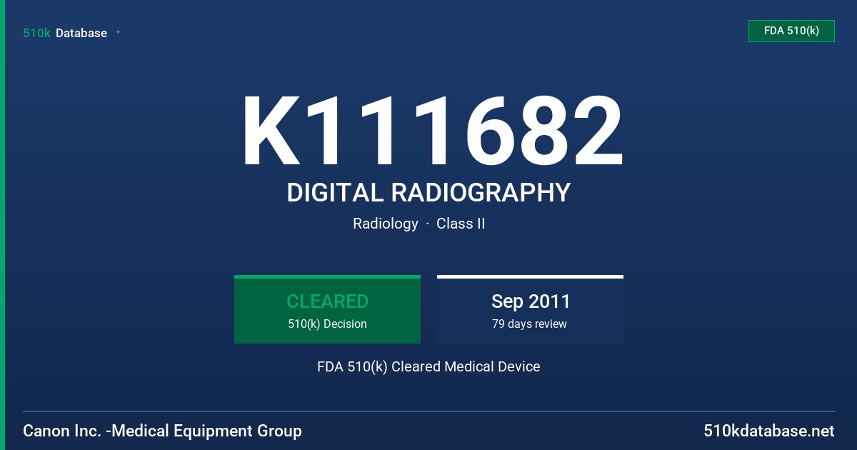 K111682 DIGITAL RADIOGRAPHY FDA 510(k) Cleared Medical Device