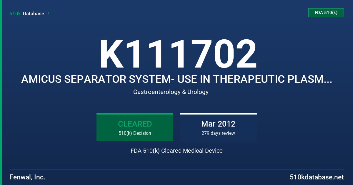 K111702 AMICUS SEPARATOR SYSTEM- USE IN THERAPEUTIC PLASMA EXCHANGE AND FILTER SET FOR AMICUS TPE FDA 510(k) Cleared Medical Device