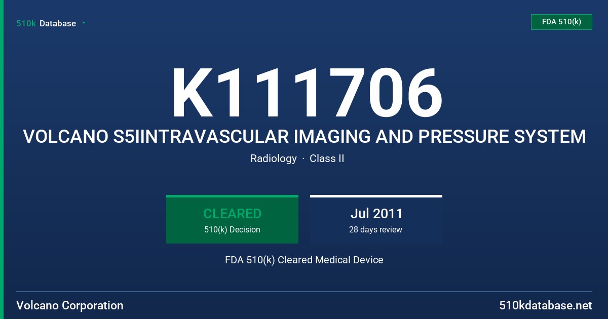 K111706 VOLCANO S5IINTRAVASCULAR IMAGING AND PRESSURE SYSTEM FDA 510(k) Cleared Medical Device
