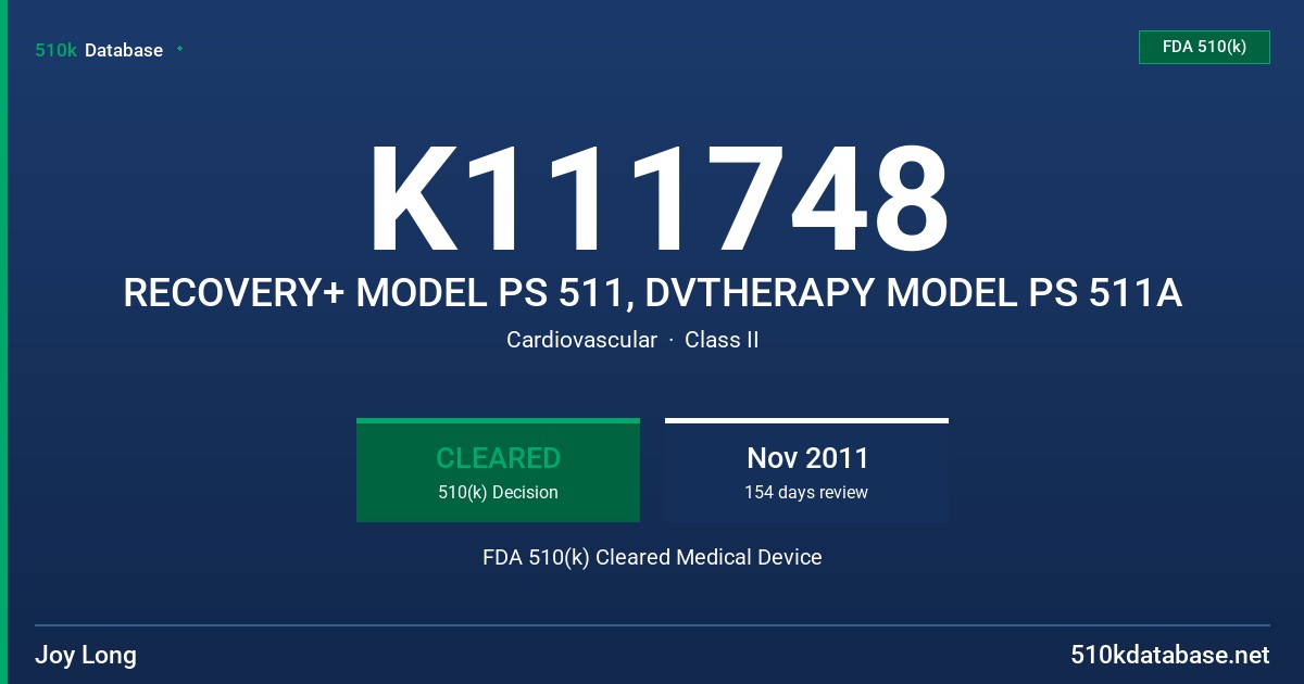 K111748 RECOVERY+ MODEL PS 511, DVTHERAPY MODEL PS 511A FDA 510(k) Cleared Medical Device