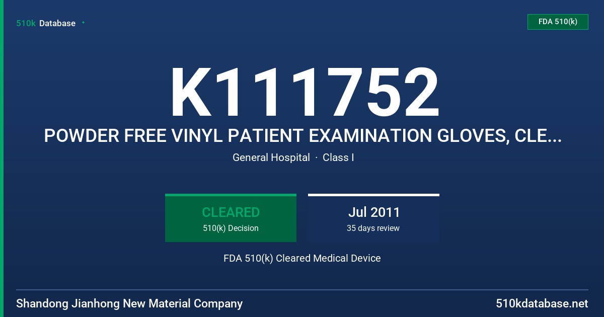 K111752 POWDER FREE VINYL PATIENT EXAMINATION GLOVES, CLEAR (NON-COLORED) FDA 510(k) Cleared Medical Device