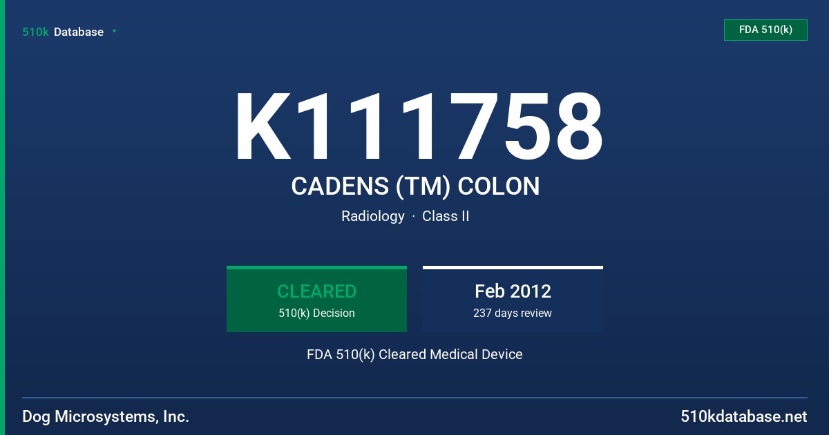K111758 CADENS (TM) COLON FDA 510(k) Cleared Medical Device