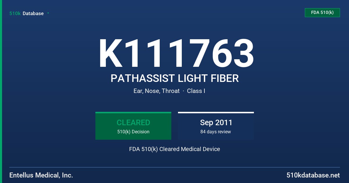 K111763 PATHASSIST LIGHT FIBER FDA 510(k) Cleared Medical Device