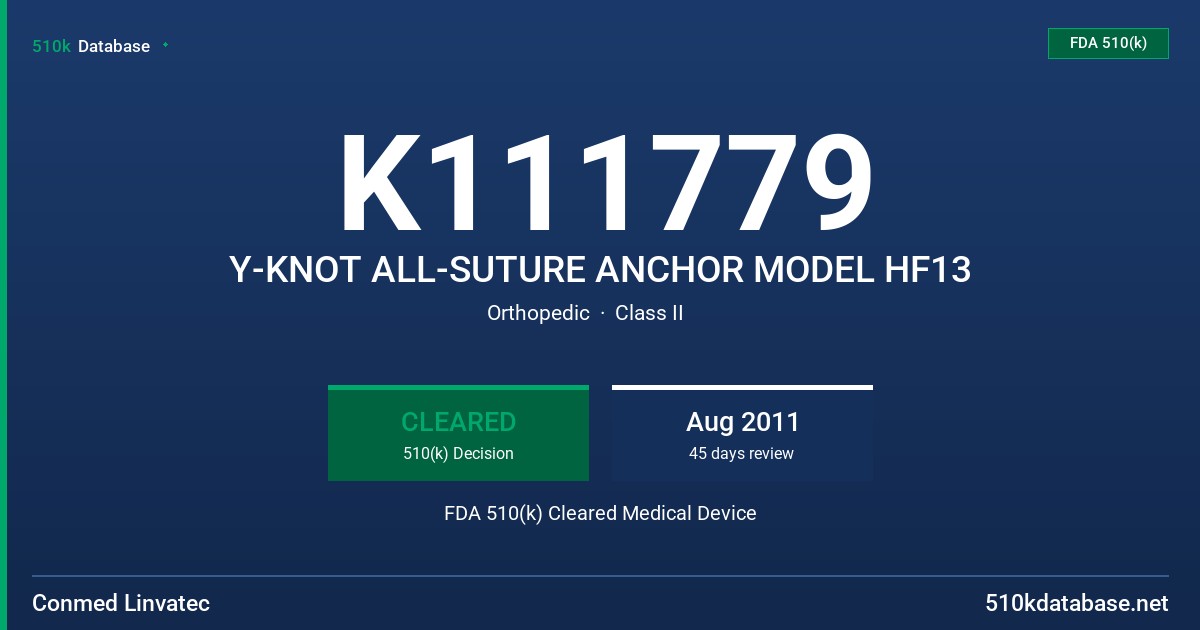 K111779 Y-KNOT ALL-SUTURE ANCHOR MODEL HF13 FDA 510(k) Cleared Medical Device