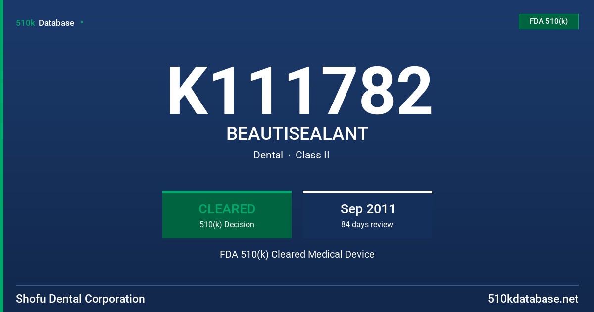 K111782 BEAUTISEALANT FDA 510(k) Cleared Medical Device