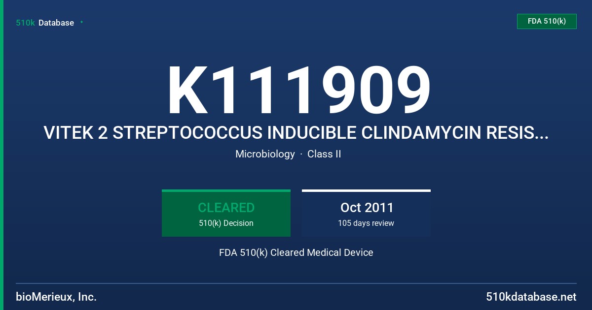 K111909 VITEK 2 STREPTOCOCCUS INDUCIBLE CLINDAMYCIN RESISTANCE FDA 510(k) Cleared Medical Device