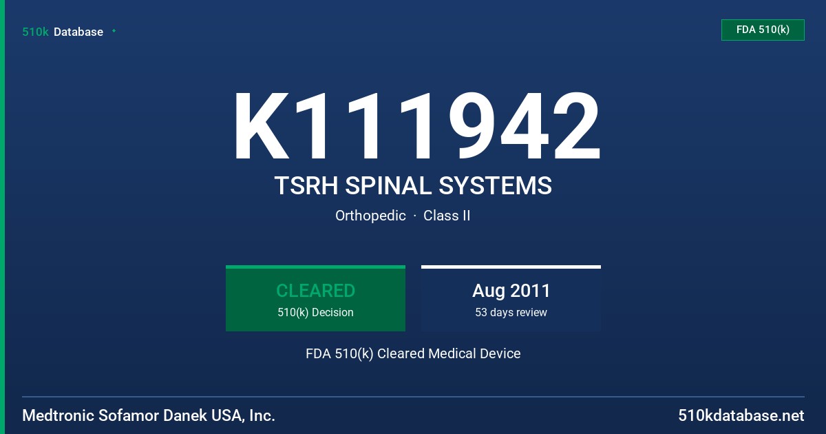K111942 TSRH SPINAL SYSTEMS FDA 510(k) Cleared Medical Device