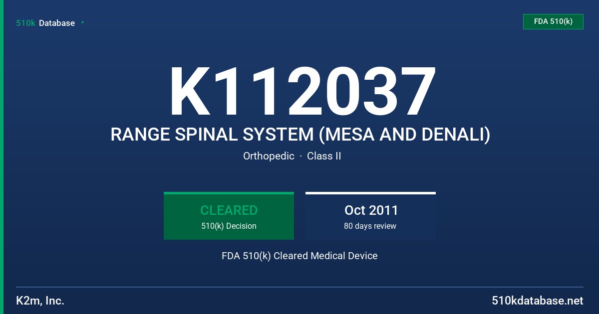 K112037 RANGE SPINAL SYSTEM (MESA AND DENALI) FDA 510(k) Cleared Medical Device