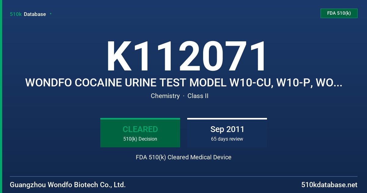 K112071 WONDFO COCAINE URINE TEST MODEL W10-CU, W10-P, WONDFO METHAMPHETAMINE URINE TEST MODEL W11-CU, W11-P FDA 510(k) Cleared Medical Device