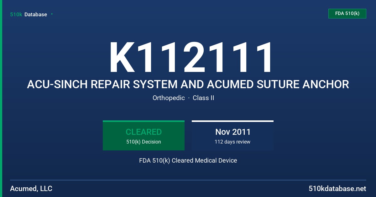 K112111 ACU-SINCH REPAIR SYSTEM AND ACUMED SUTURE ANCHOR FDA 510(k) Cleared Medical Device