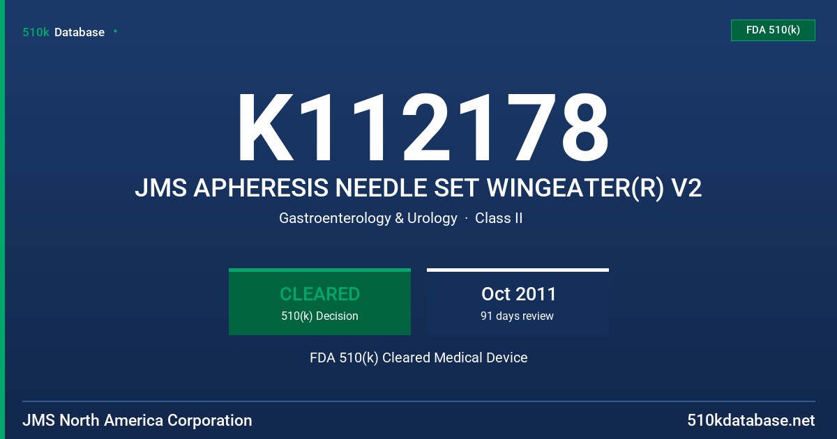 K112178 JMS APHERESIS NEEDLE SET WINGEATER(R) V2 FDA 510(k) Cleared Medical Device