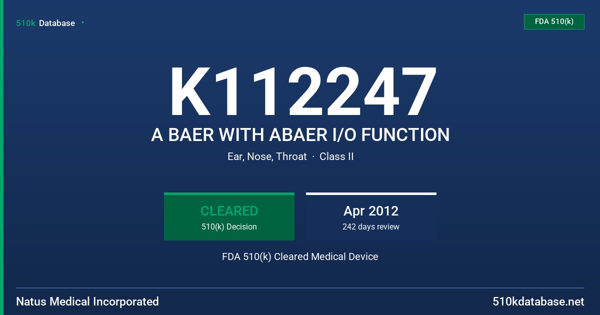 K112247 A BAER WITH ABAER I/O FUNCTION FDA 510(k) Cleared Medical Device