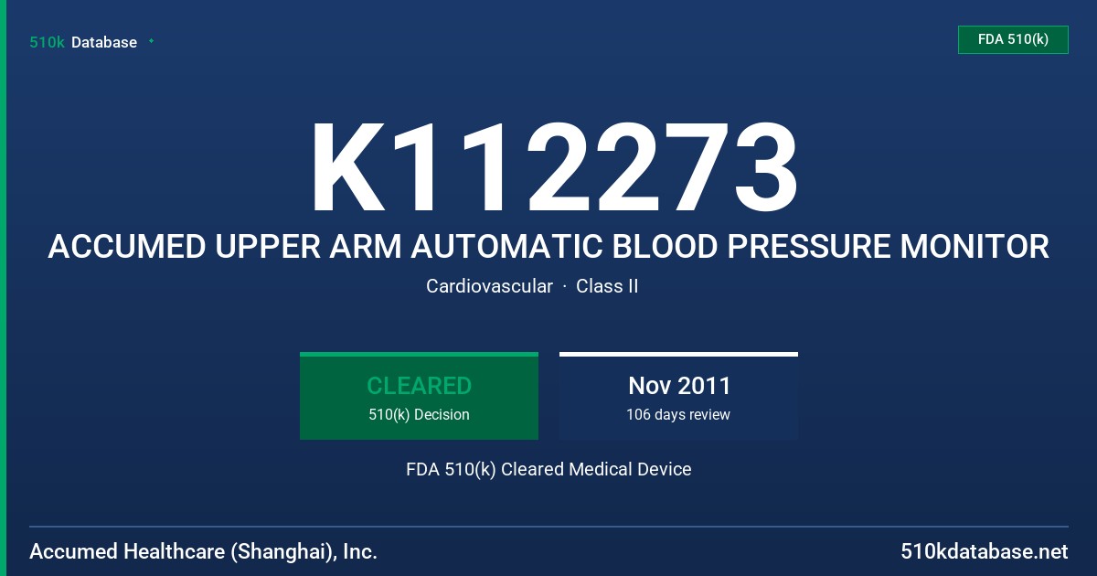 K112273 ACCUMED UPPER ARM AUTOMATIC BLOOD PRESSURE MONITOR FDA 510(k) Cleared Medical Device