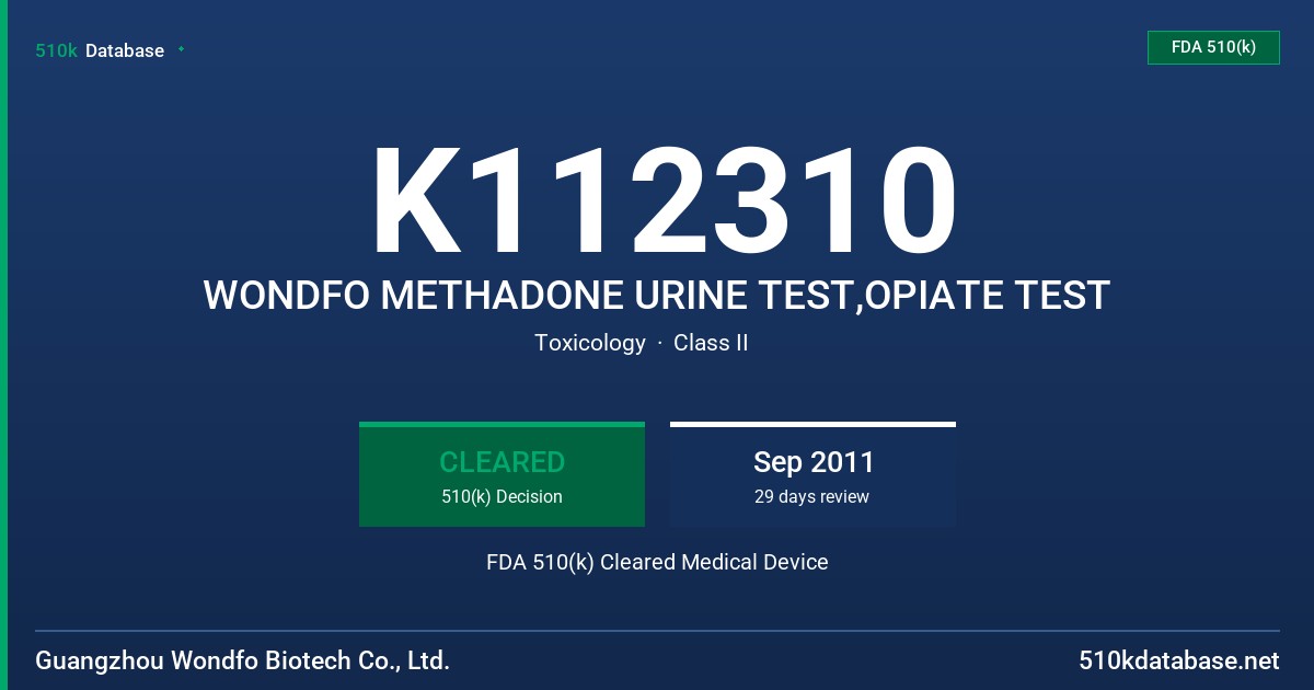 K112310 WONDFO METHADONE URINE TEST,OPIATE TEST FDA 510(k) Cleared Medical Device