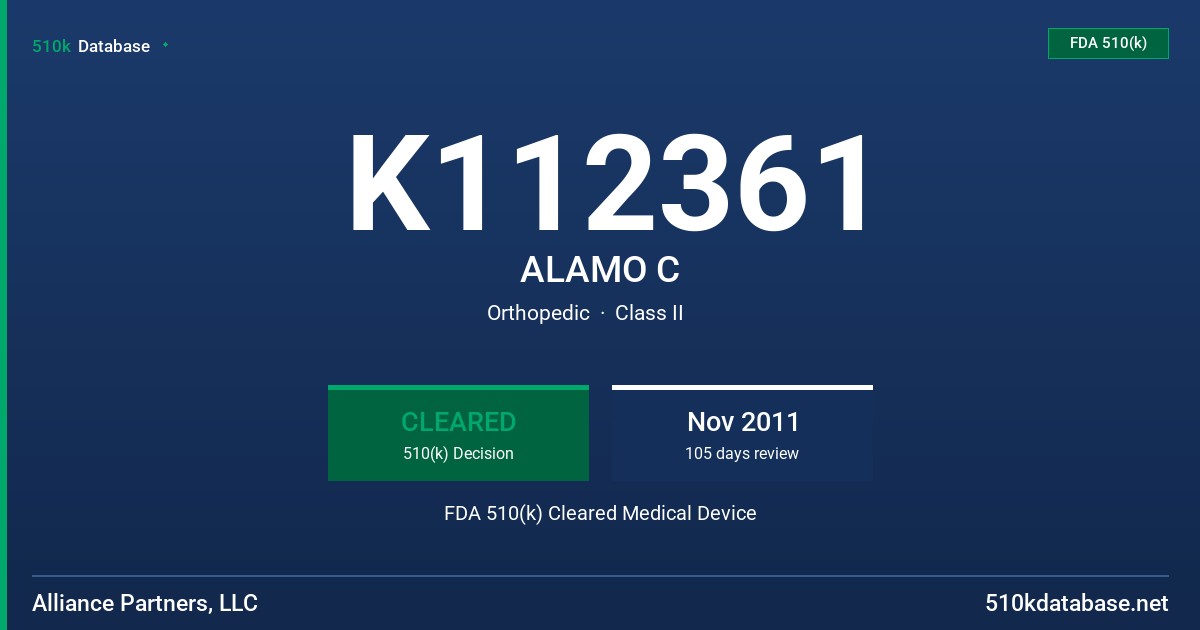 K112361 ALAMO C FDA 510(k) Cleared Medical Device