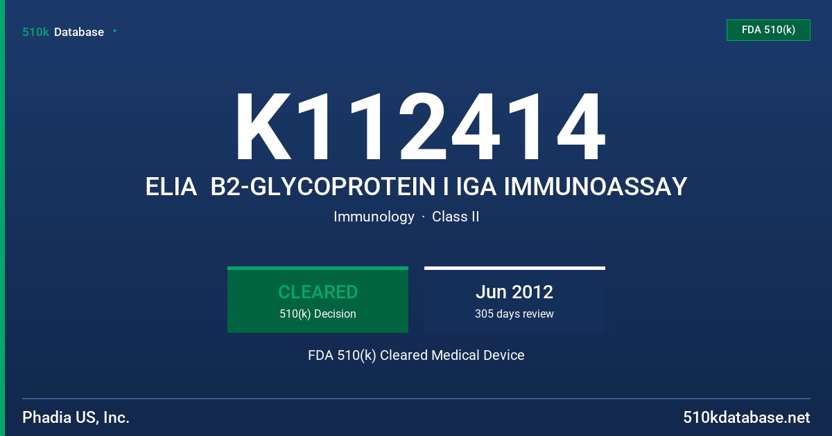 K112414 ELIA  B2-GLYCOPROTEIN I IGA IMMUNOASSAY FDA 510(k) Cleared Medical Device