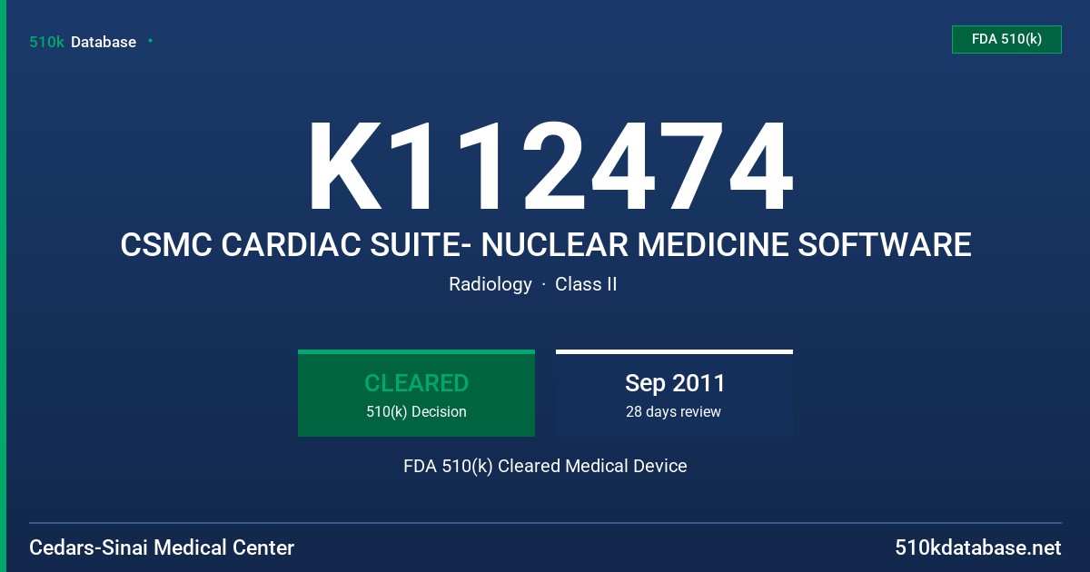 K112474 CSMC CARDIAC SUITE- NUCLEAR MEDICINE SOFTWARE FDA 510(k) Cleared Medical Device