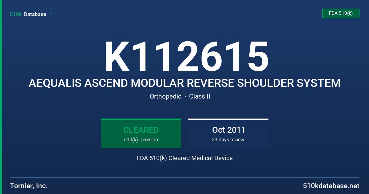 K112615 AEQUALIS ASCEND MODULAR REVERSE SHOULDER SYSTEM FDA 510(k) Cleared Medical Device
