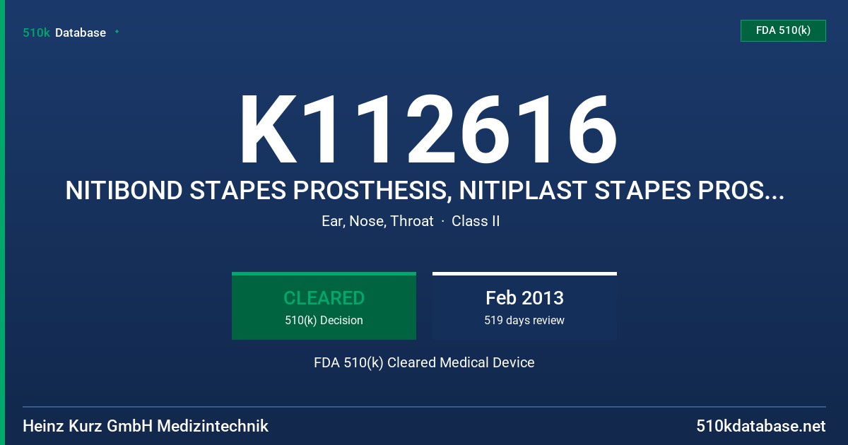 K112616 NITIBOND STAPES PROSTHESIS, NITIPLAST STAPES PROSTHESIS FDA 510(k) Cleared Medical Device