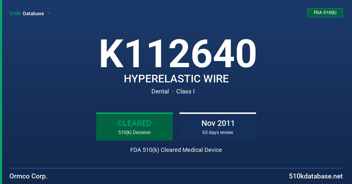 K112640 HYPERELASTIC WIRE FDA 510(k) Cleared Medical Device