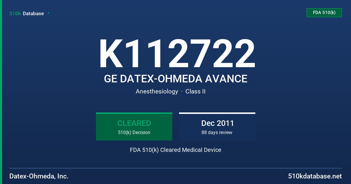 K112722 GE DATEX-OHMEDA AVANCE FDA 510(k) Cleared Medical Device