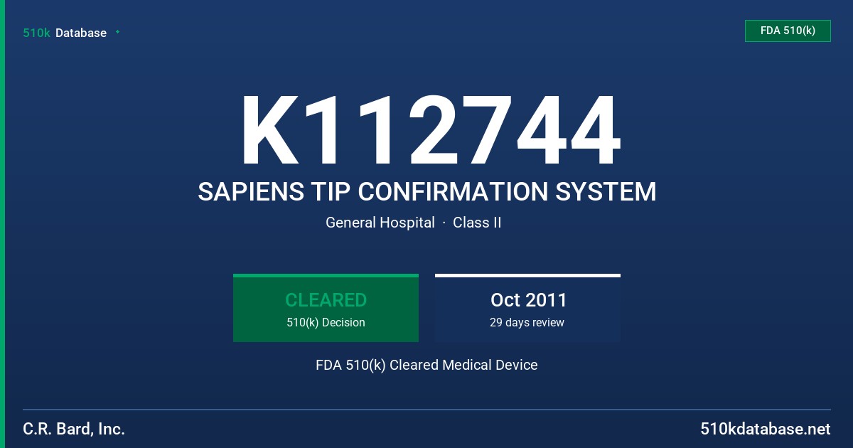 K112744 SAPIENS TIP CONFIRMATION SYSTEM FDA 510(k) Cleared Medical Device